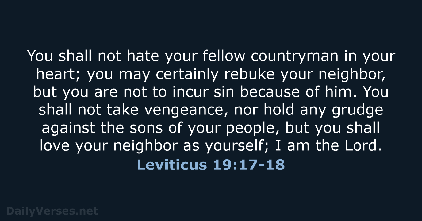 Leviticus 19:17-18 - NASB