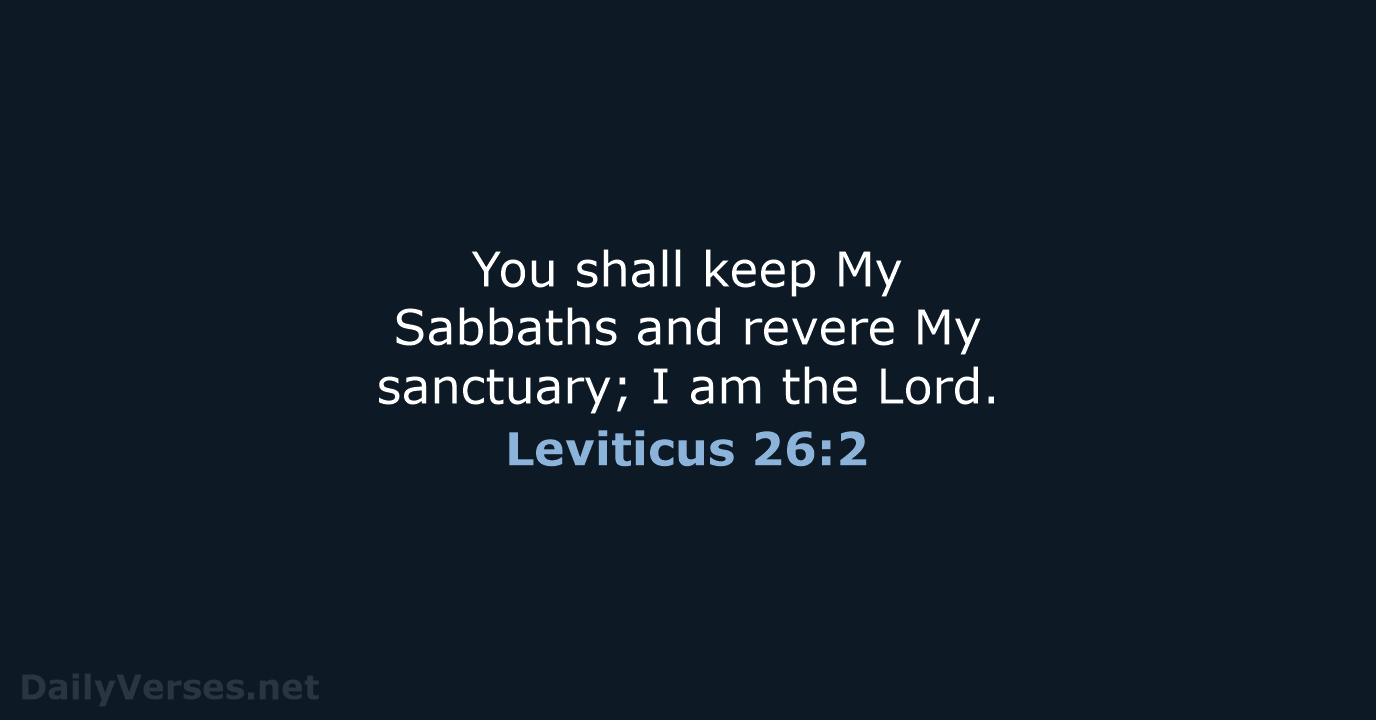 Leviticus 26:2 - NASB