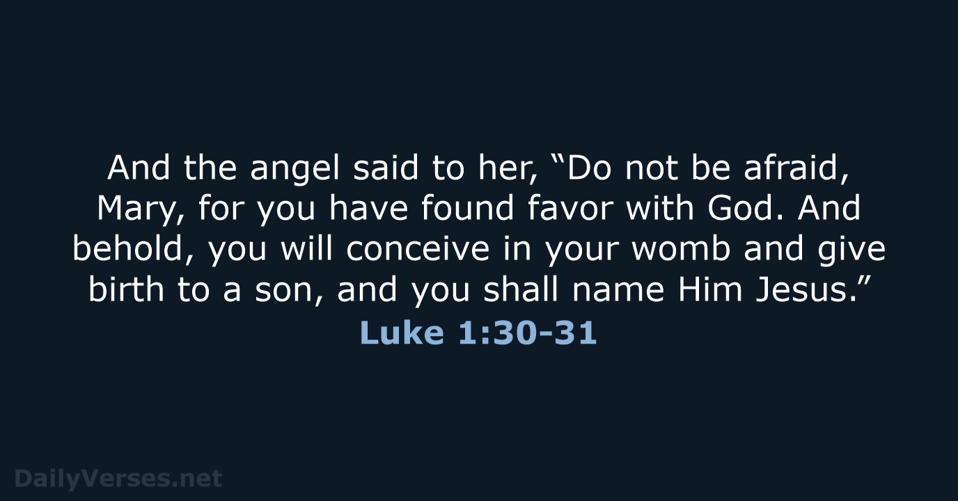 Luke 1:30-31 - NASB