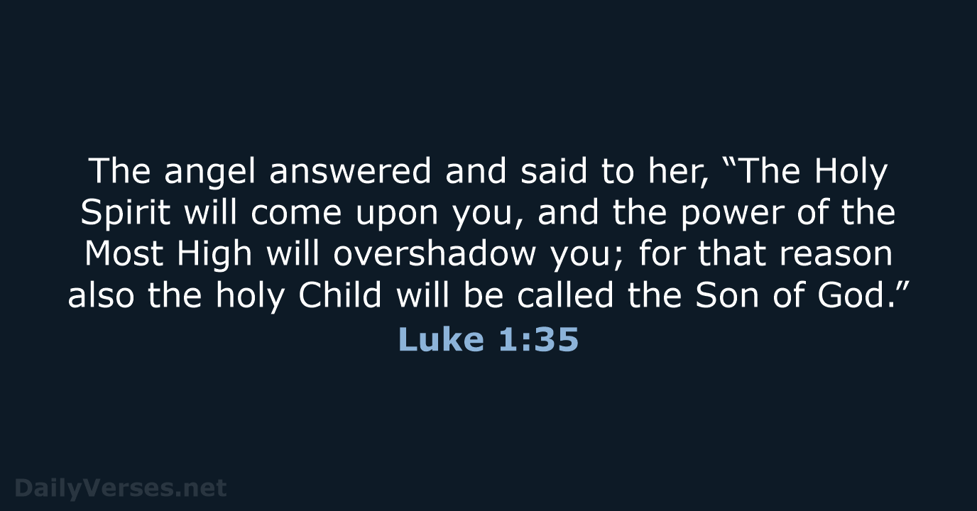 Luke 1:35 - NASB