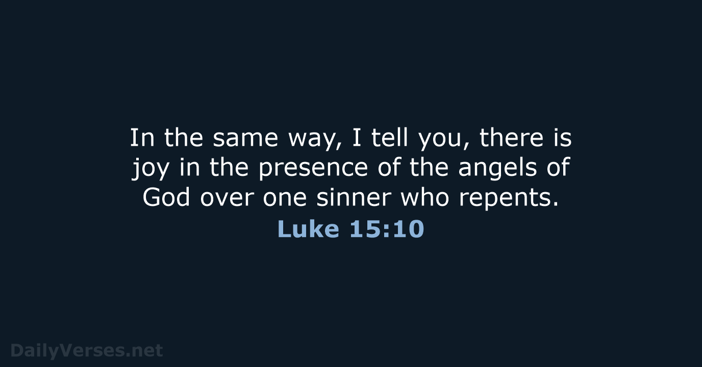 Luke 15:10 - NASB