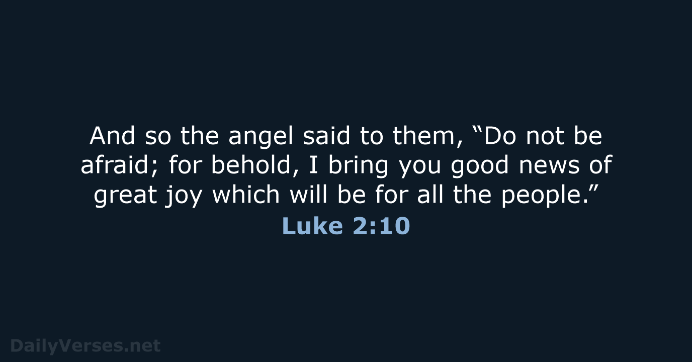 Luke 2:10 - NASB