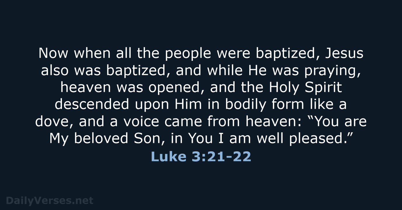 Luke 3:21-22 - NASB