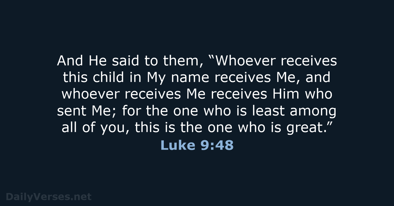 Luke 9:48 - NASB