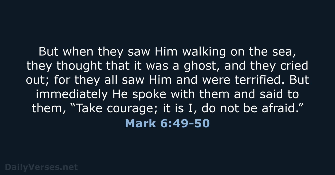 Mark 6:49-50 - NASB