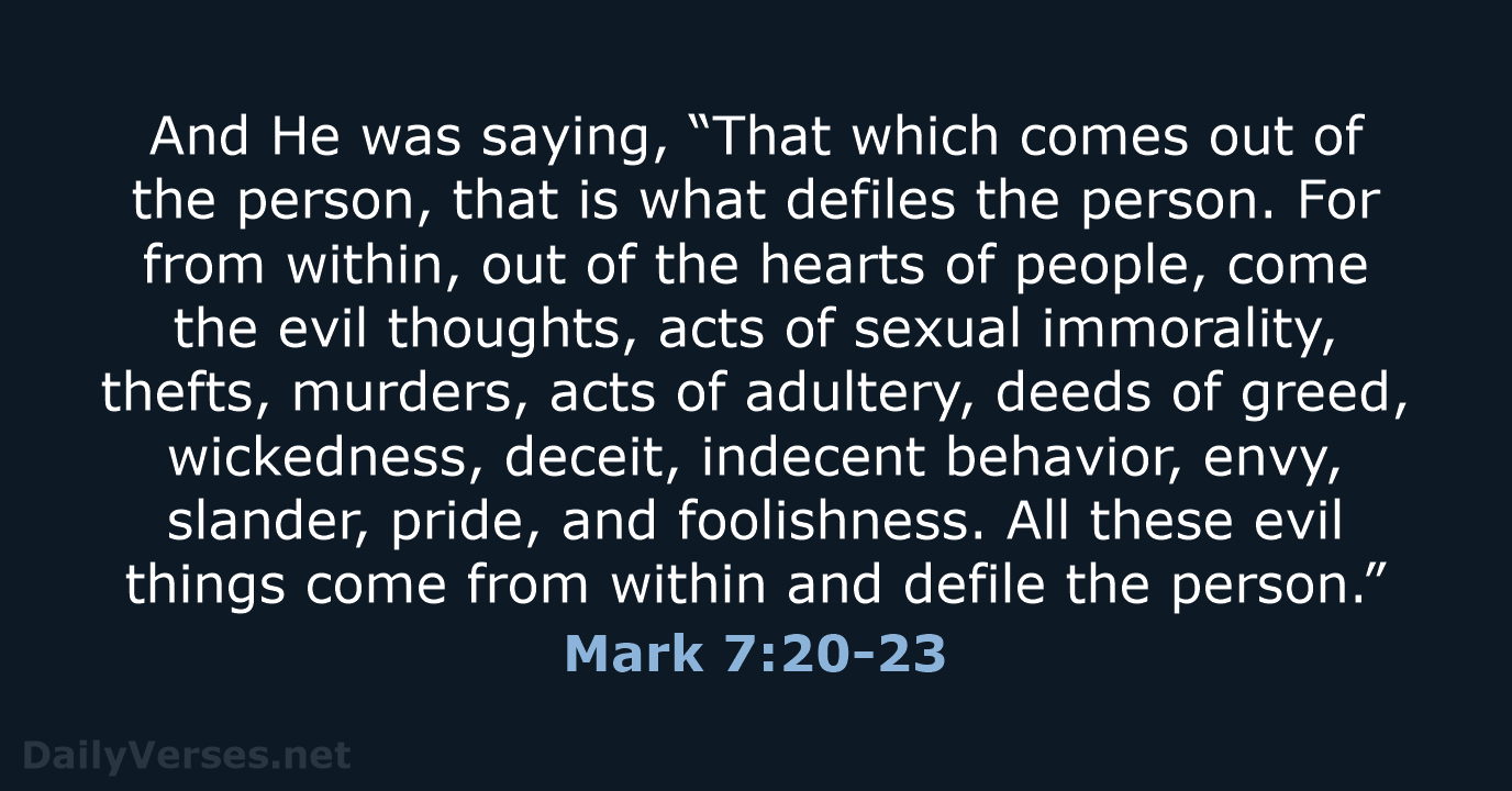 Mark 7:20-23 - NASB