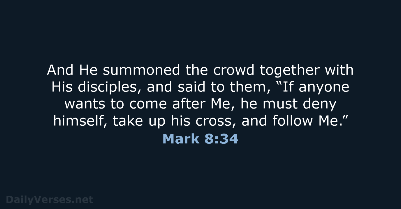 Mark 8:34 - NASB