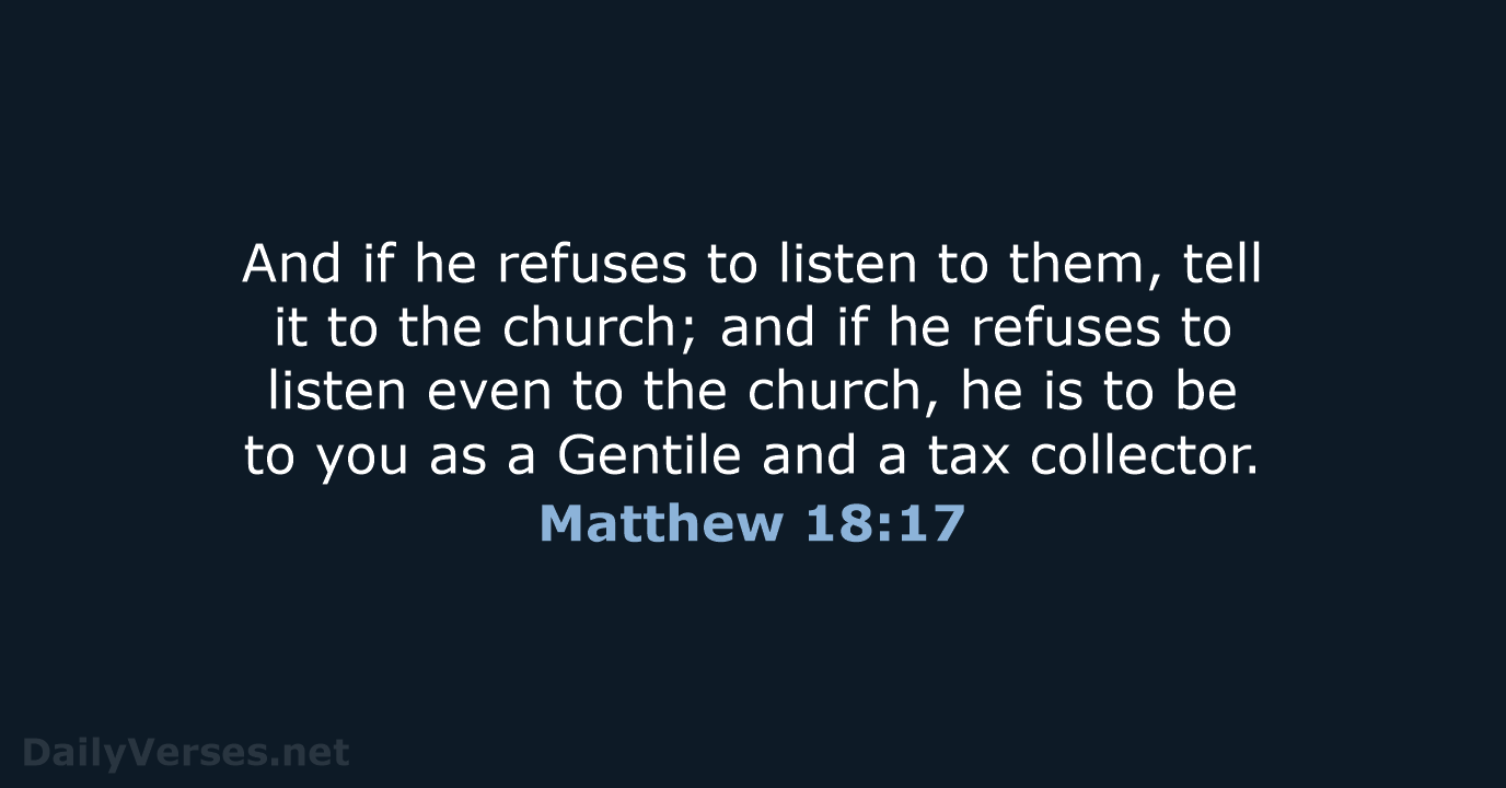 Matthew 18:17 - NASB