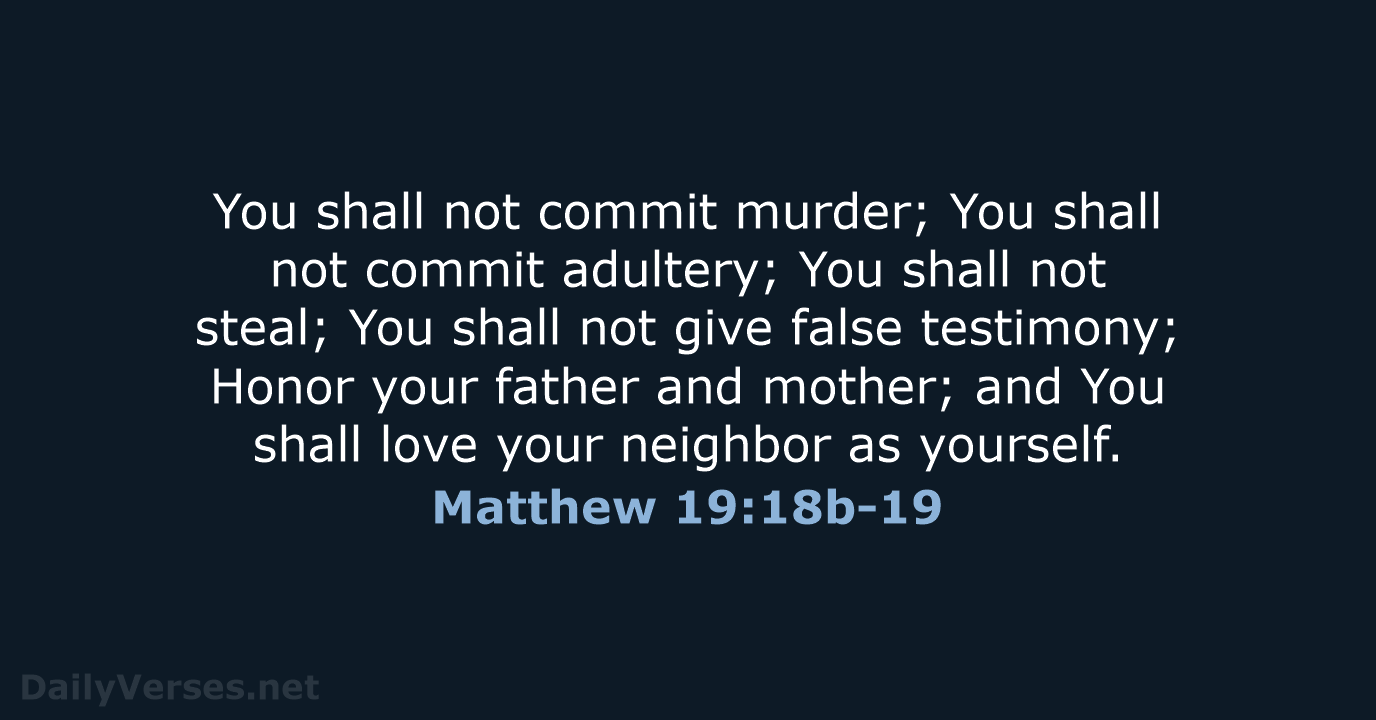 Matthew 19:18b-19 - NASB