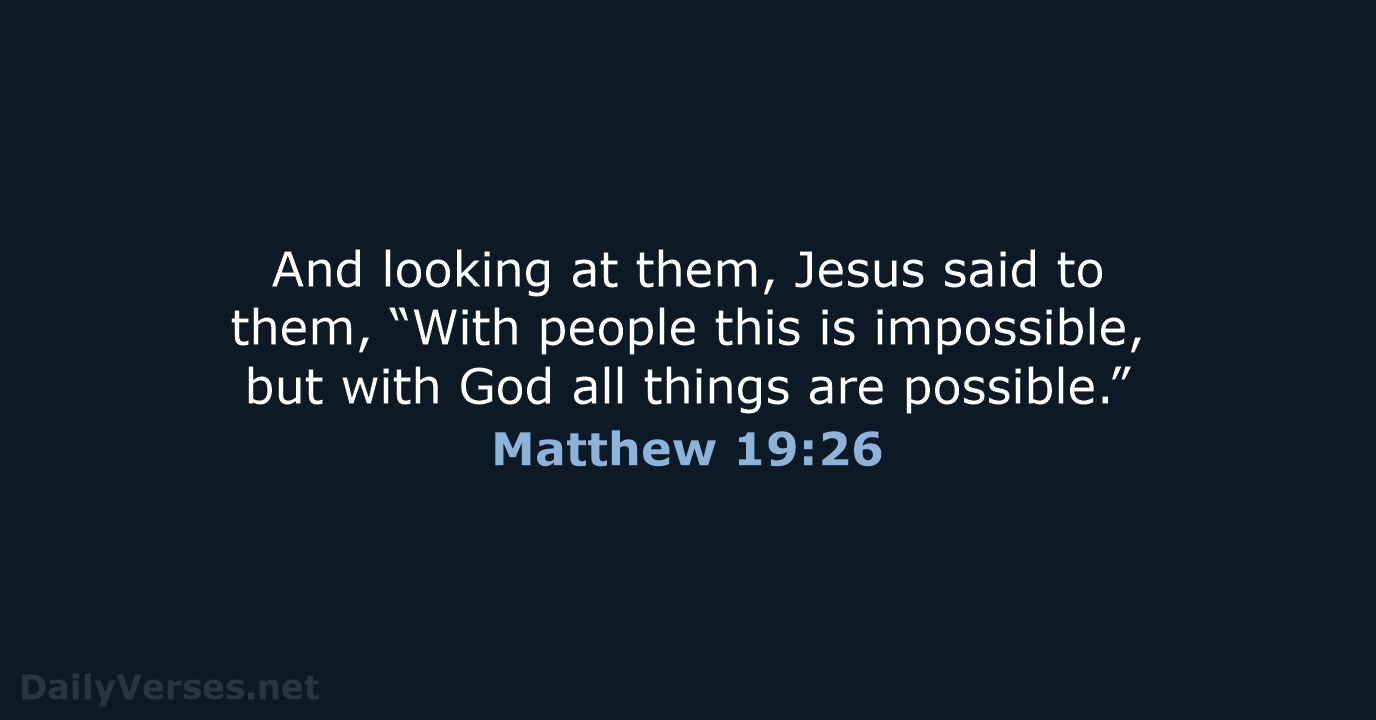 Matthew 19:26 - NASB