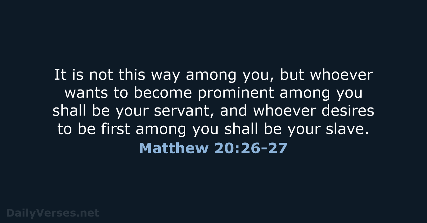 Matthew 20:26-27 - NASB