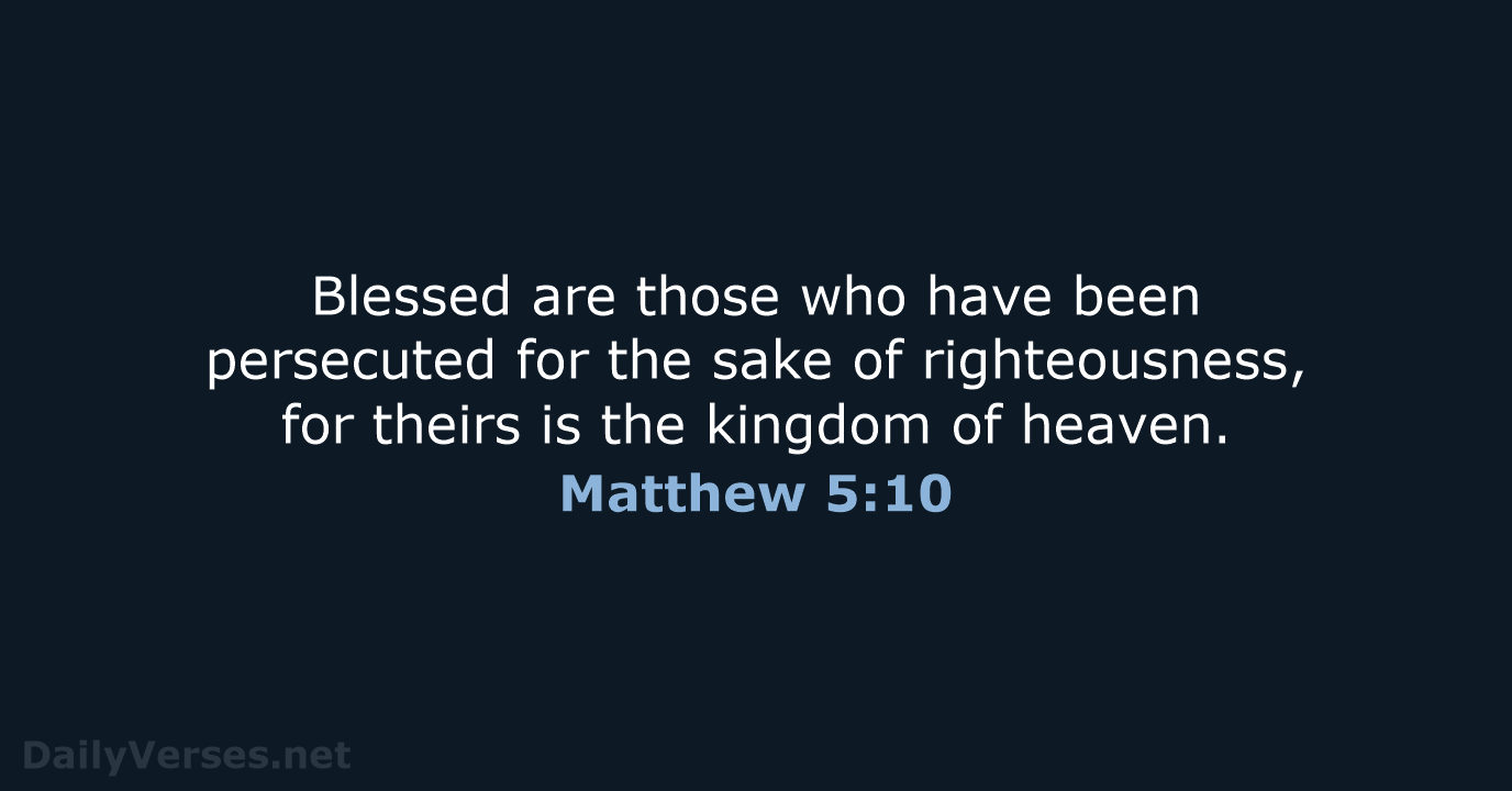 Matthew 5:10 - NASB