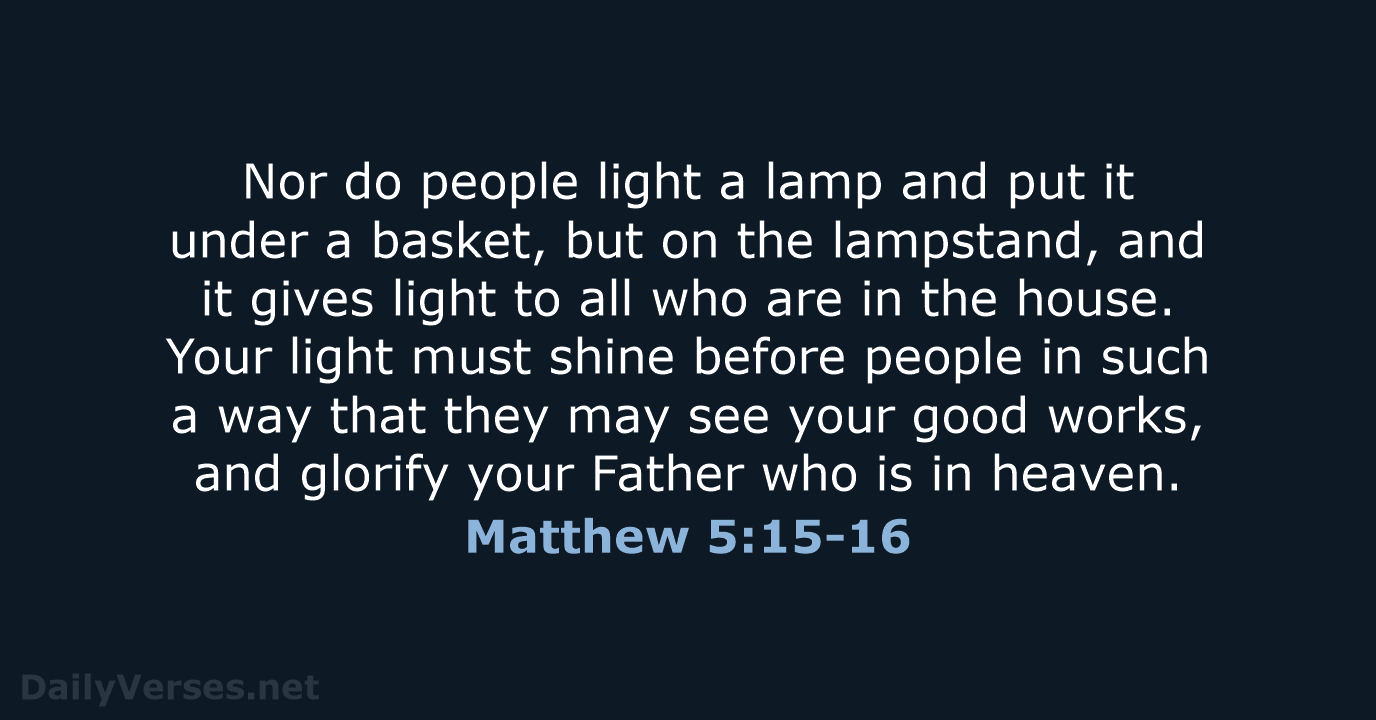 Matthew 5:15-16 - NASB