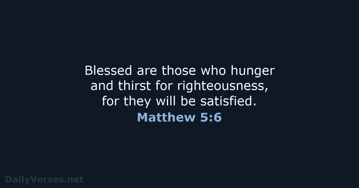 Matthew 5:6 - NASB