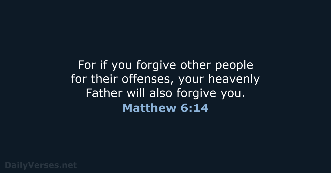 Matthew 6:14 - NASB