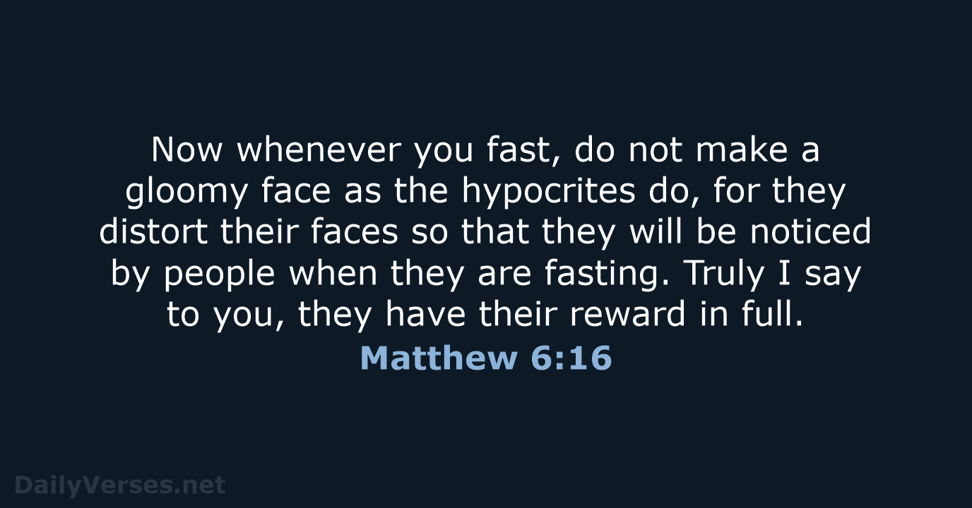 Matthew 6:16 - NASB