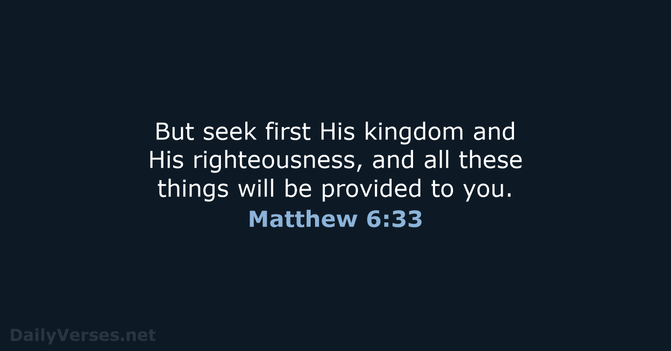 Matthew 6:33 - NASB