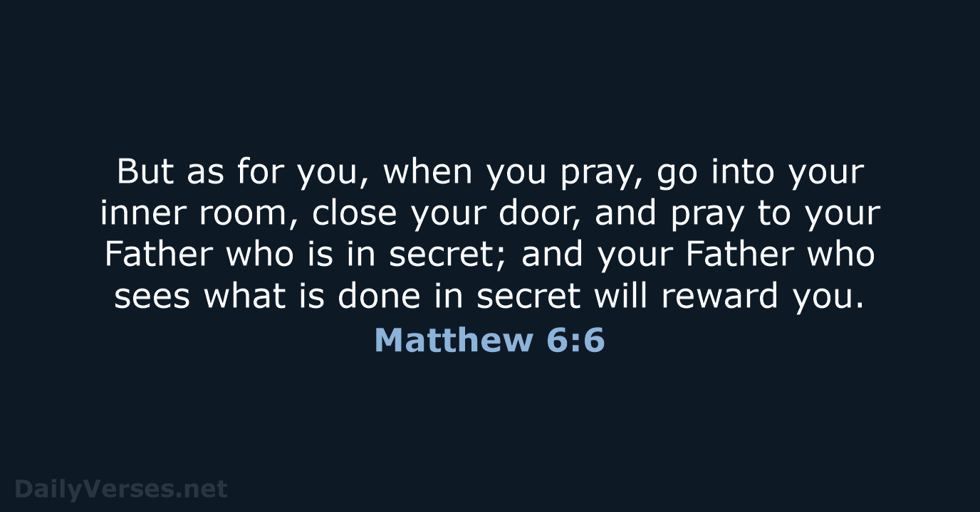 Matthew 6:6 - NASB