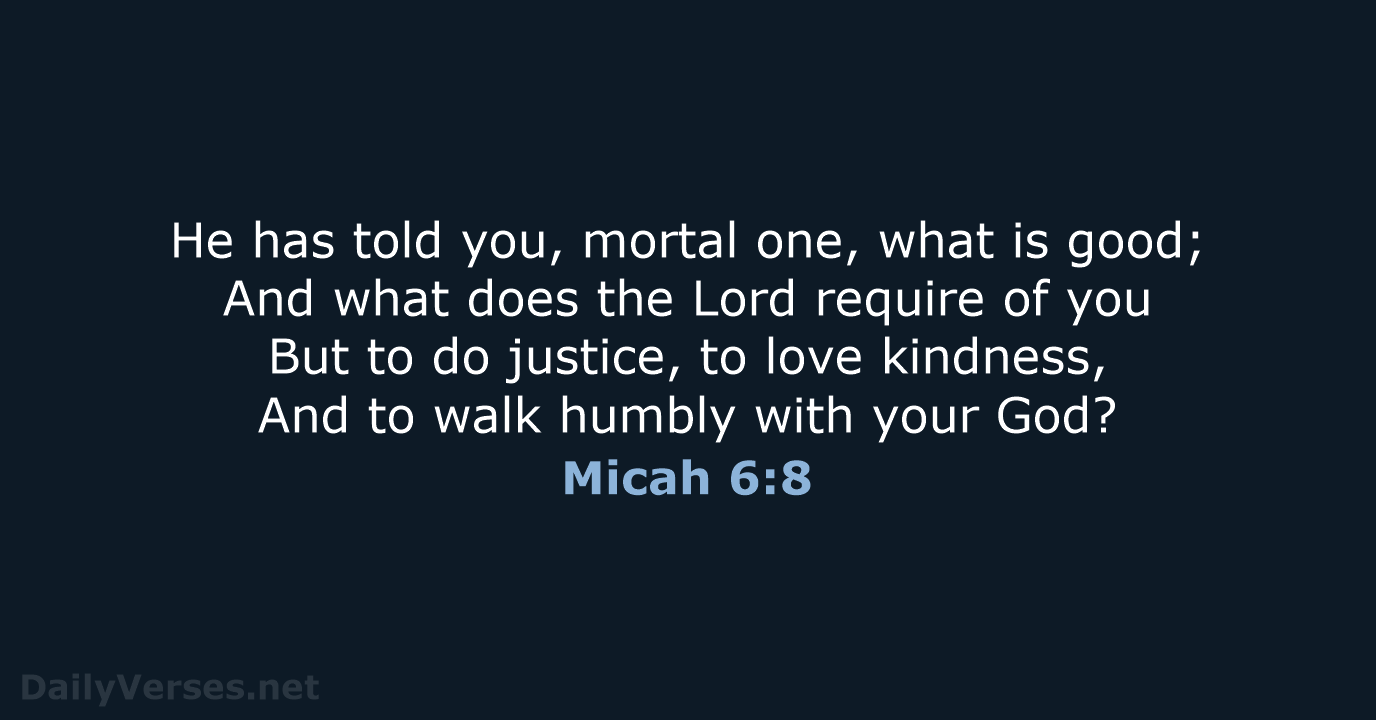 Micah 6:8 - NASB