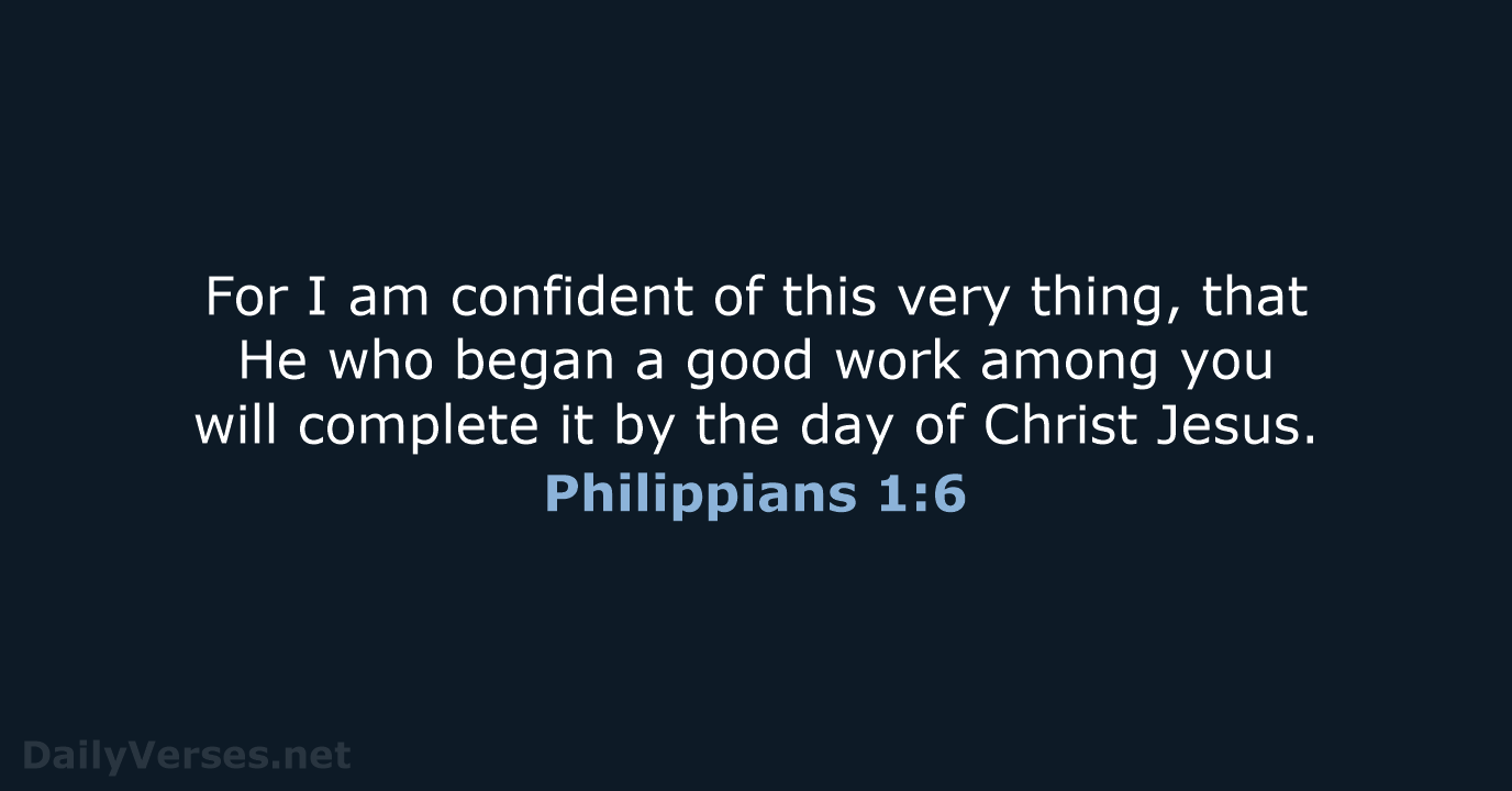 Philippians 1:6 - NASB