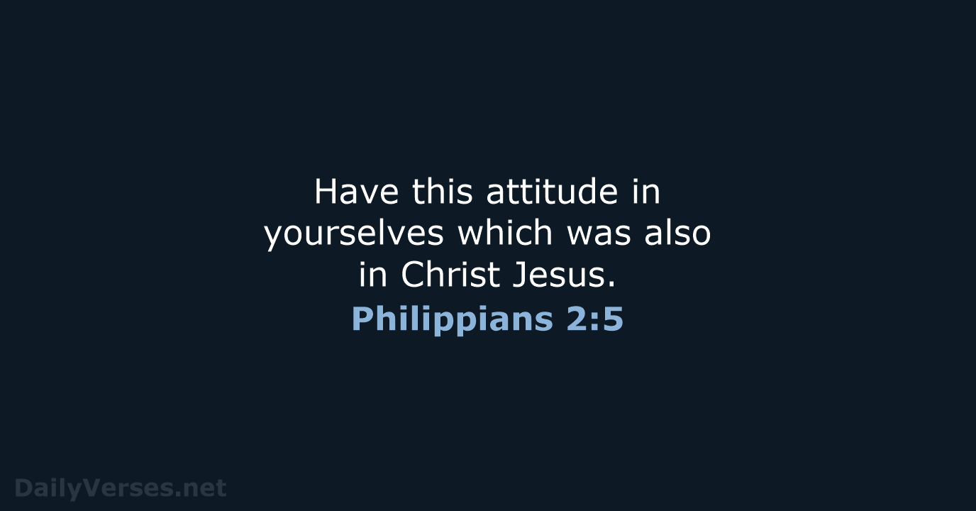 Philippians 2:5 - NASB