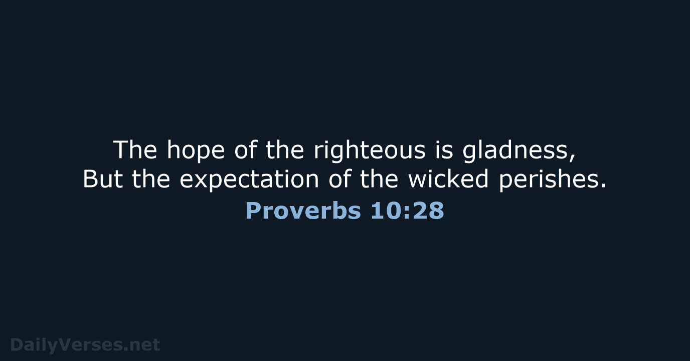 Proverbs 10:28 - NASB