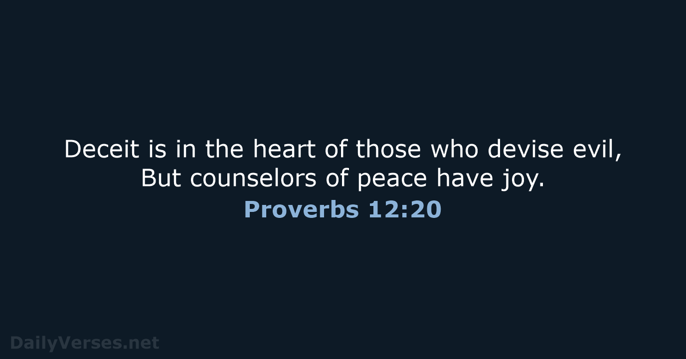 Proverbs 12:20 - NASB