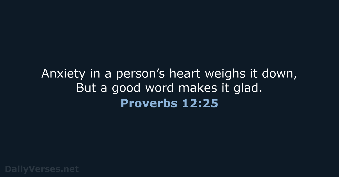 Proverbs 12:25 - NASB