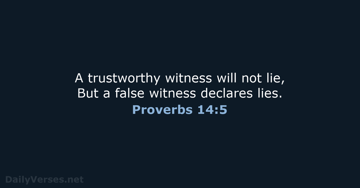 Proverbs 14:5 - NASB