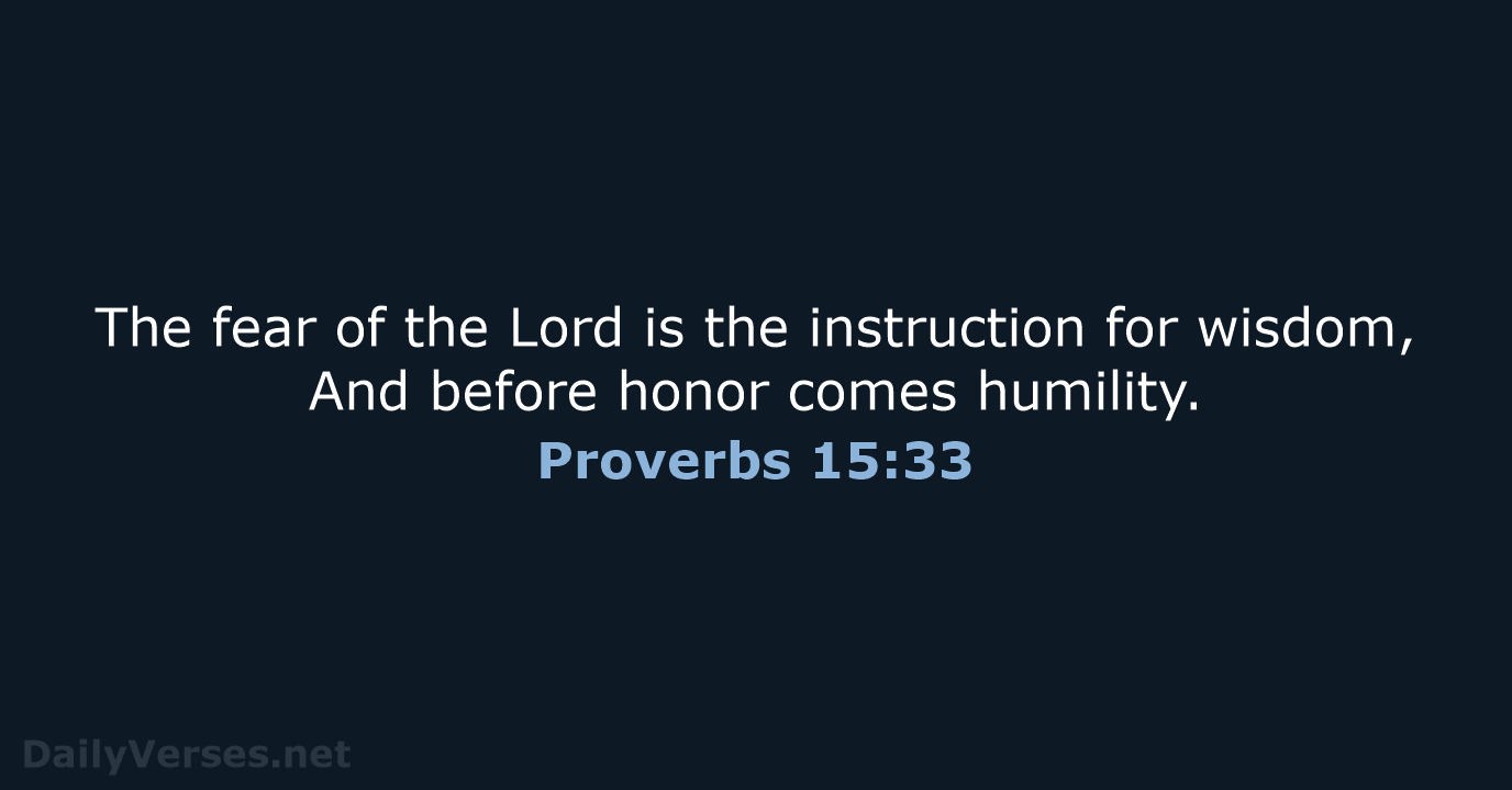 Proverbs 15:33 - NASB