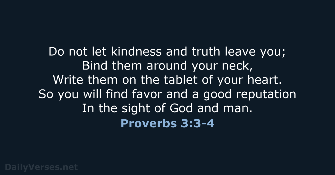 Proverbs 3:3-4 - NASB