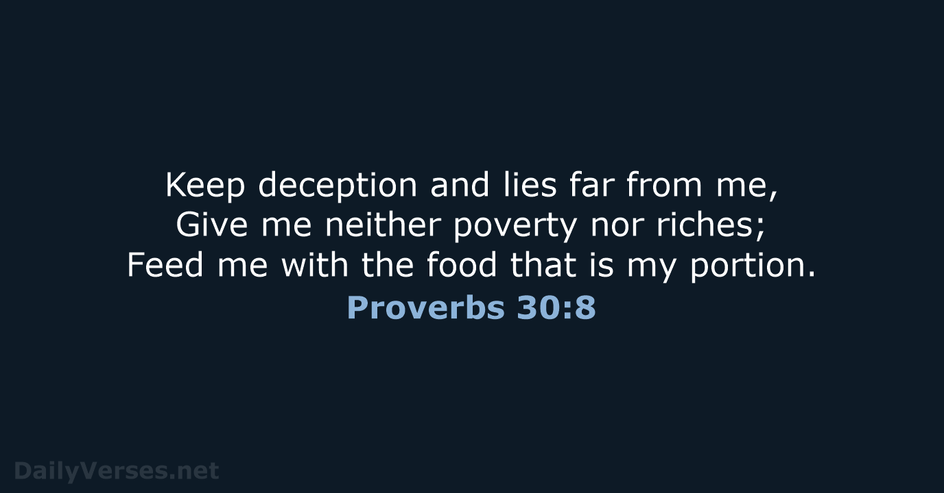 Proverbs 30:8 - NASB