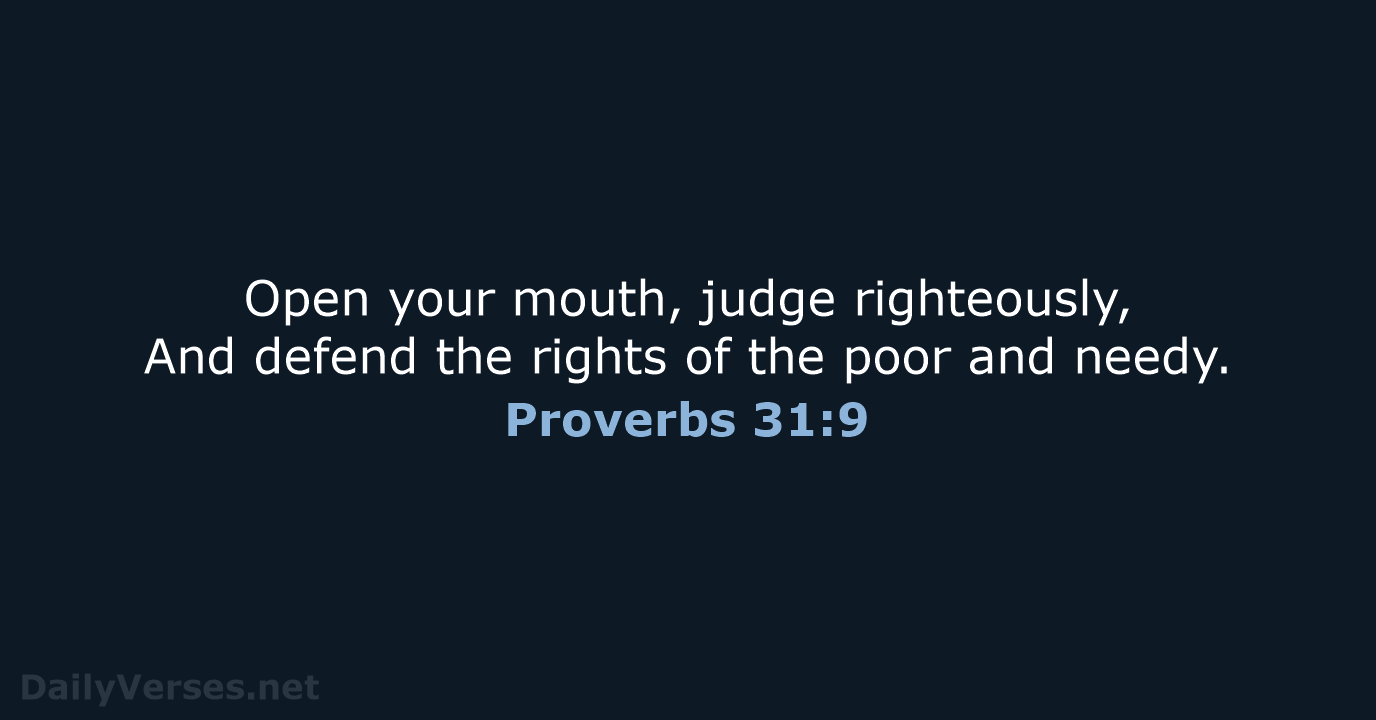 Proverbs 31:9 - NASB