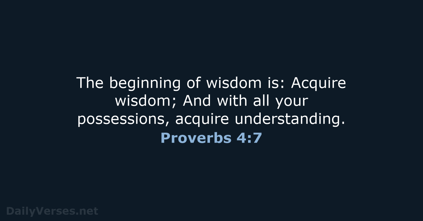 Proverbs 4:7 - NASB