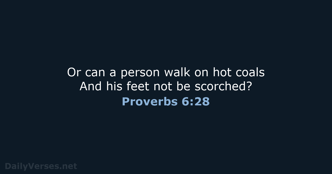 Proverbs 6:28 - NASB