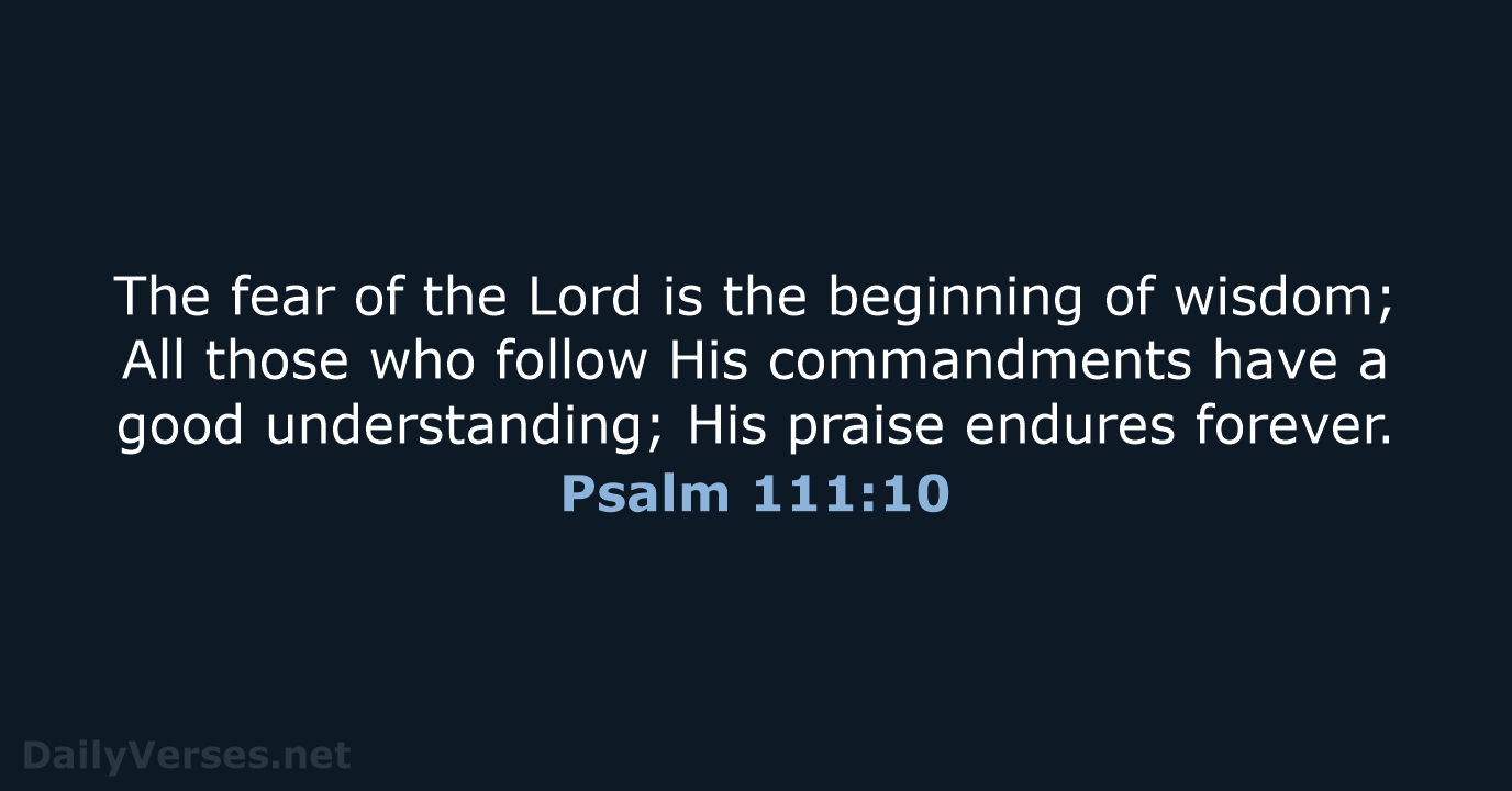 Psalm 111:10 - NASB