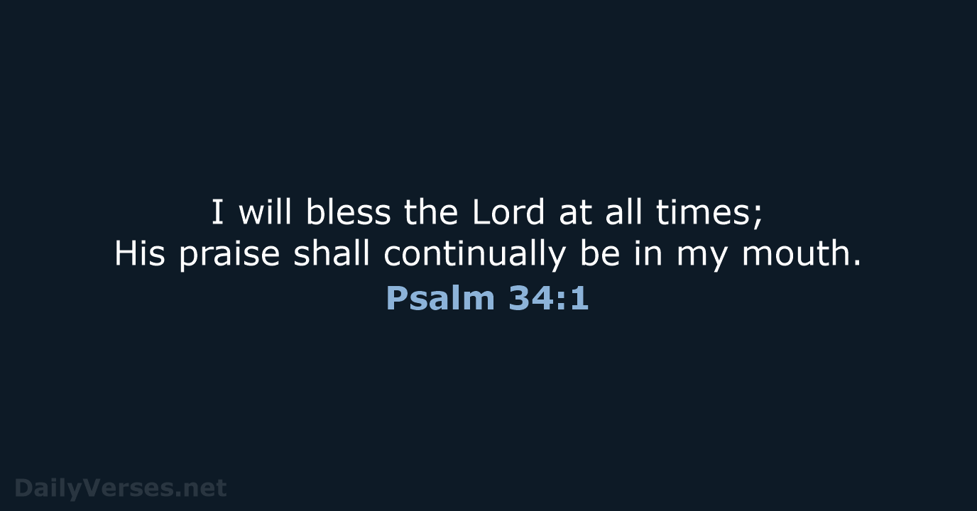 Psalm 34:1 - NASB