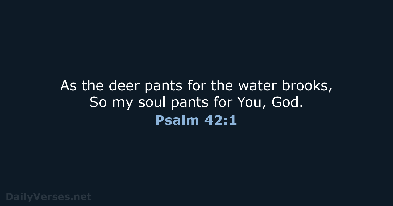 Psalm 42:1 - NASB