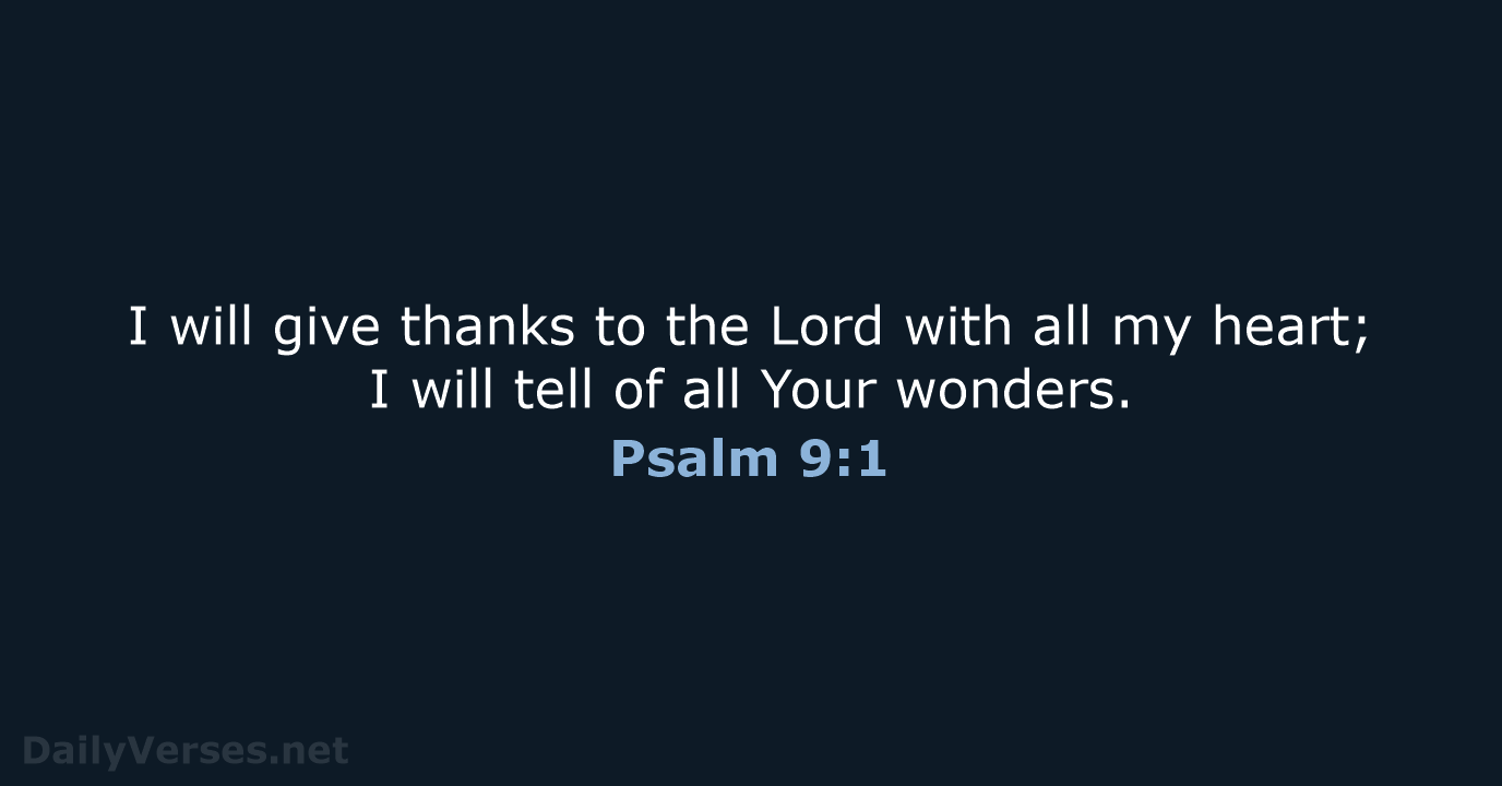 Psalm 9:1 - NASB