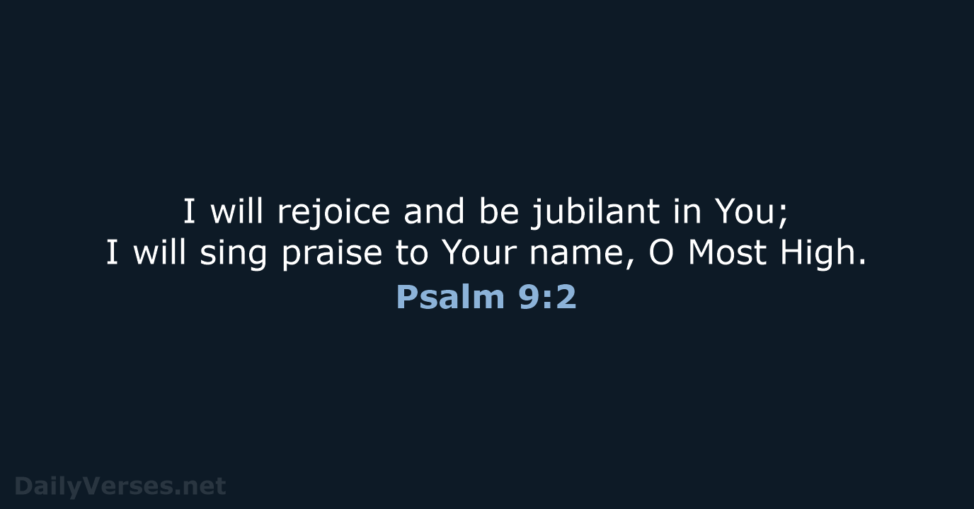 Psalm 9:2 - NASB