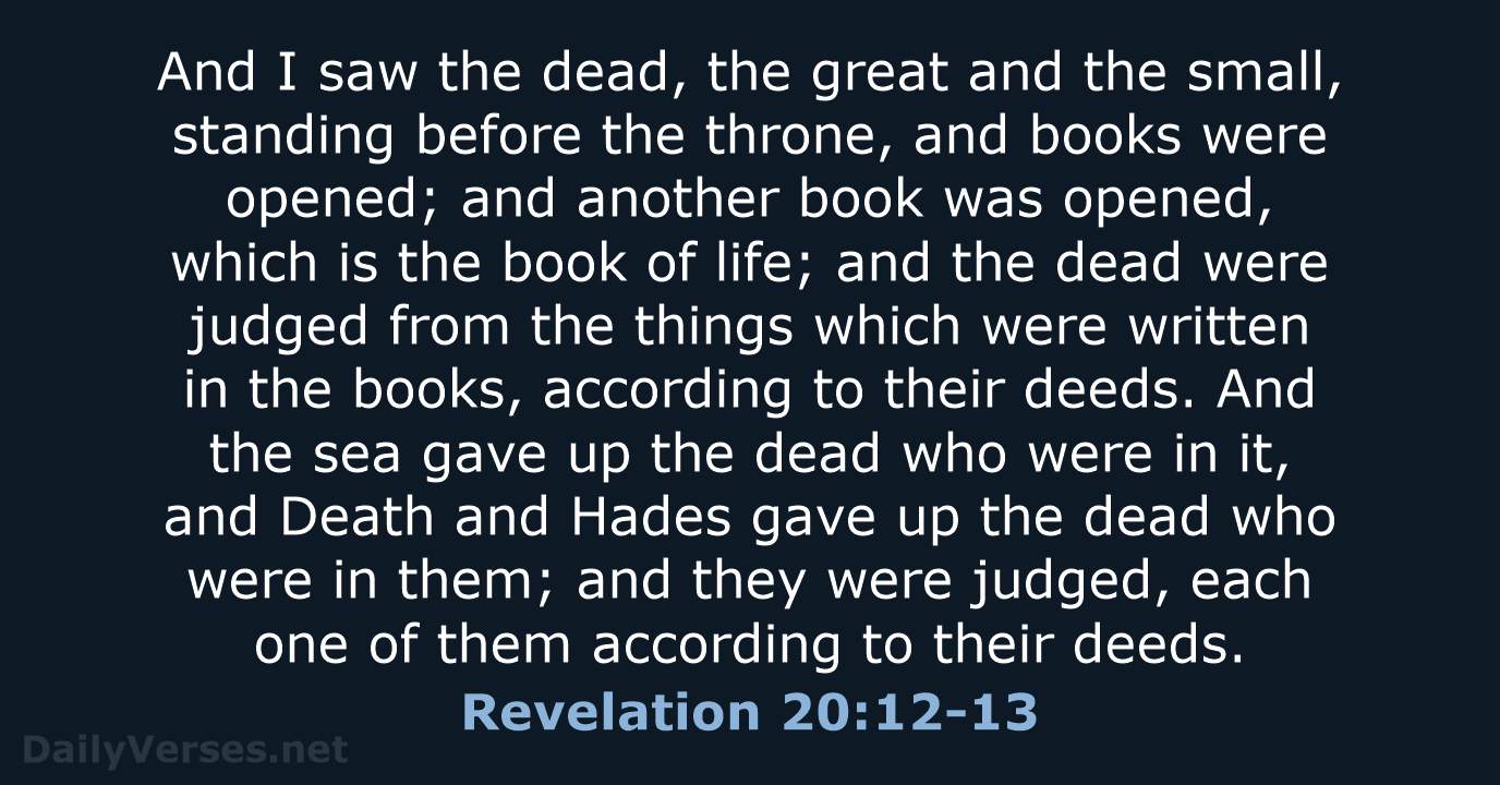 Revelation 20:12-13 - NASB