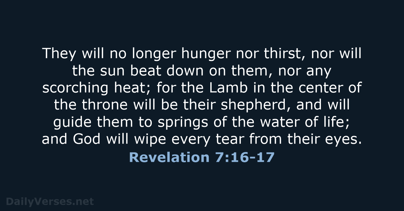 Revelation 7:16-17 - NASB