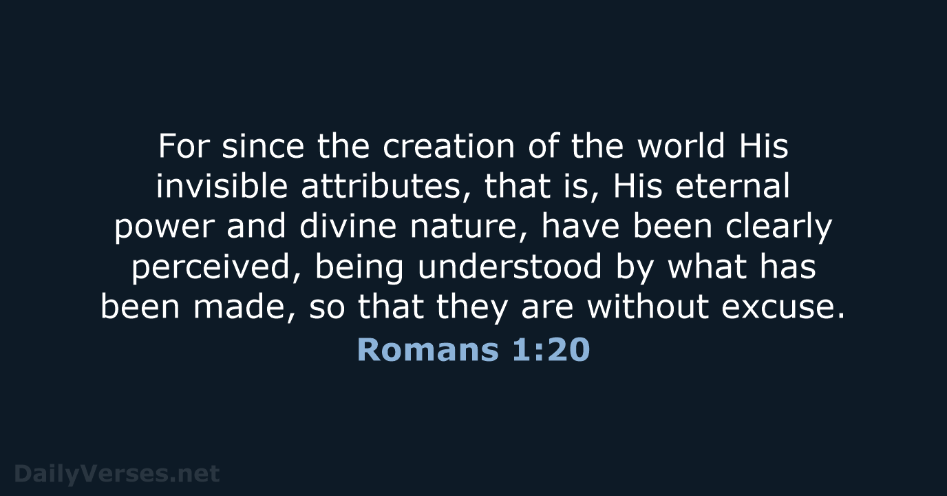 Romans 1:20 - NASB