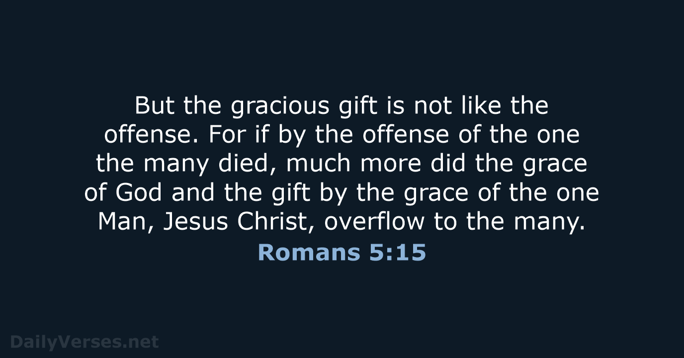 Romans 5:15 - NASB