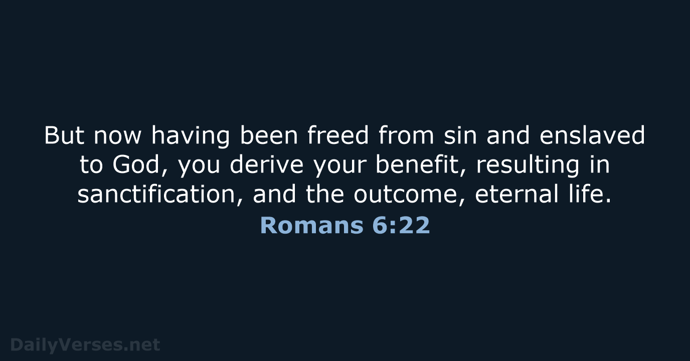 Romans 6:22 - NASB