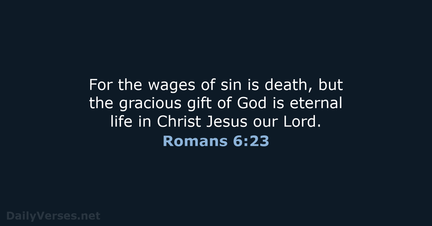 Romans 6:23 - NASB