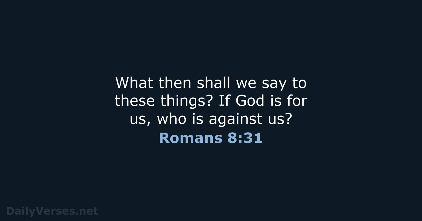 Romans 8:31 - NASB