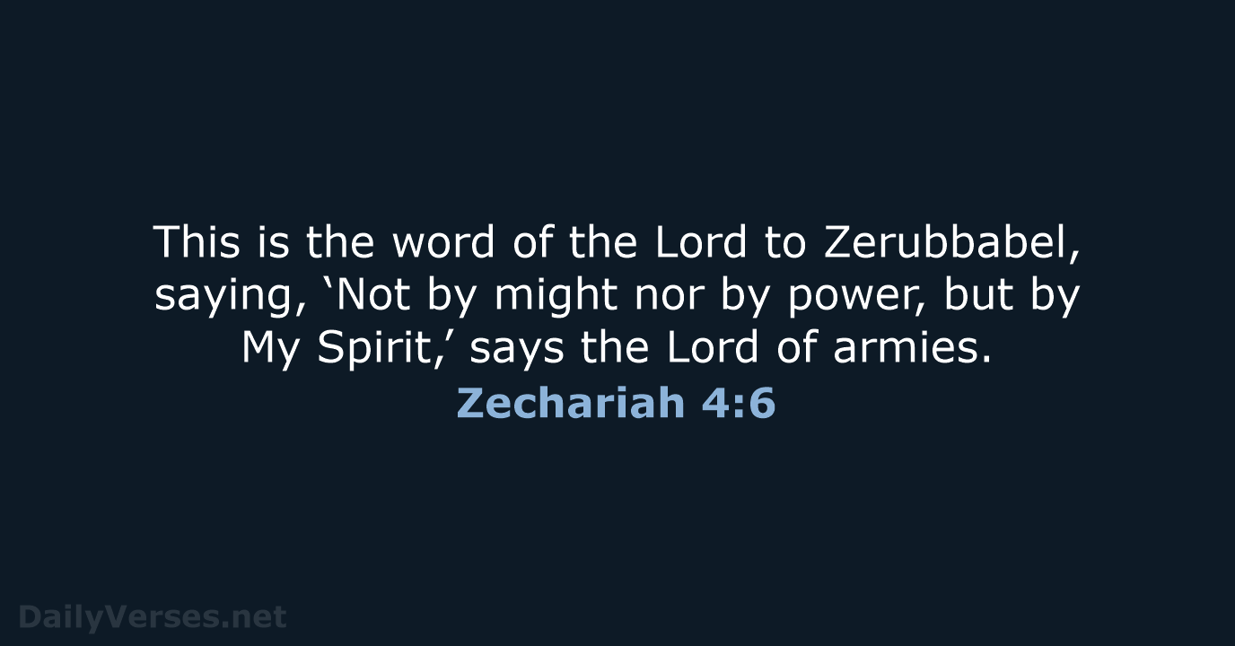 Zechariah 4:6 - NASB