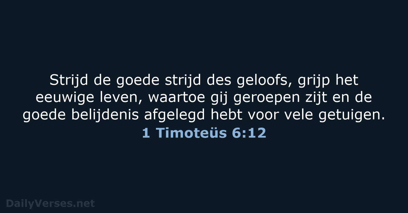 1 Timoteüs 6:12 - NBG