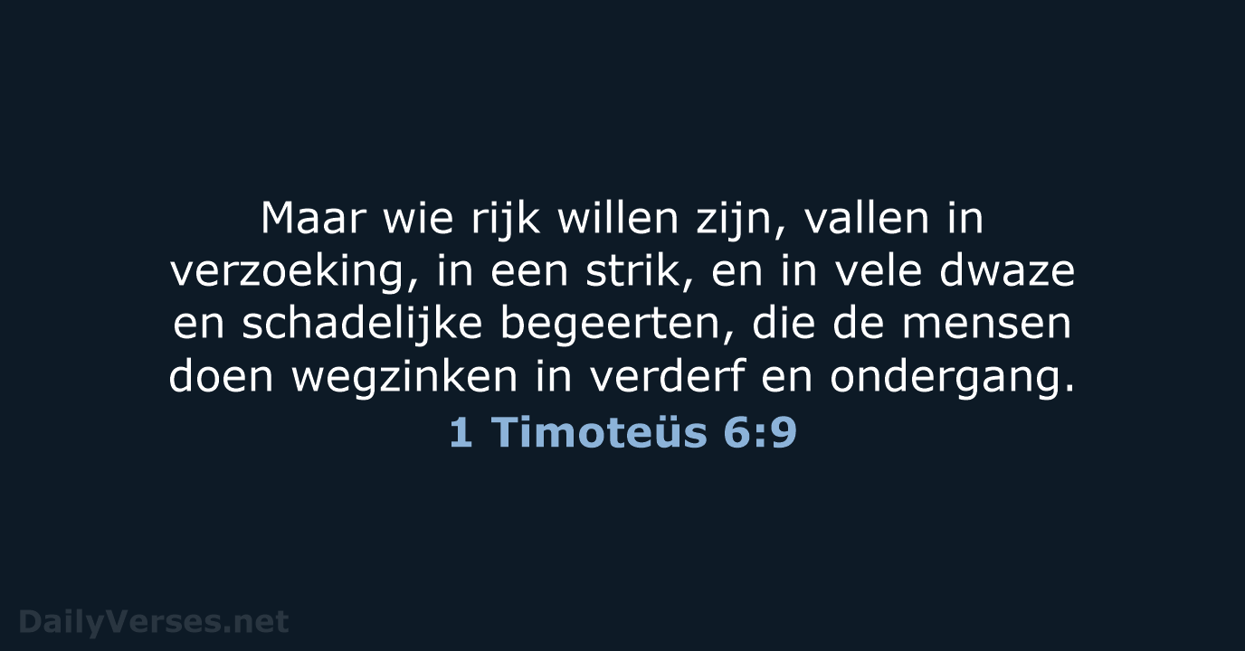1 Timoteüs 6:9 - NBG